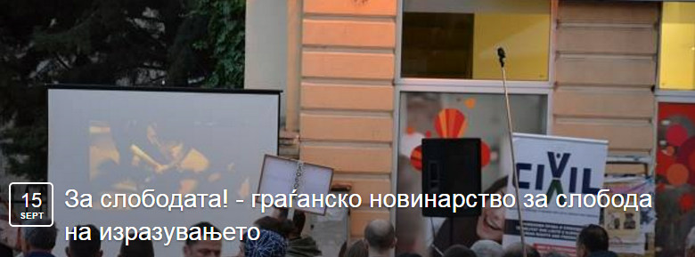 ЦИВИЛ – Центар за слобода под мотото „За слобода! – граѓанското новинарство за слободата на изразувањето“