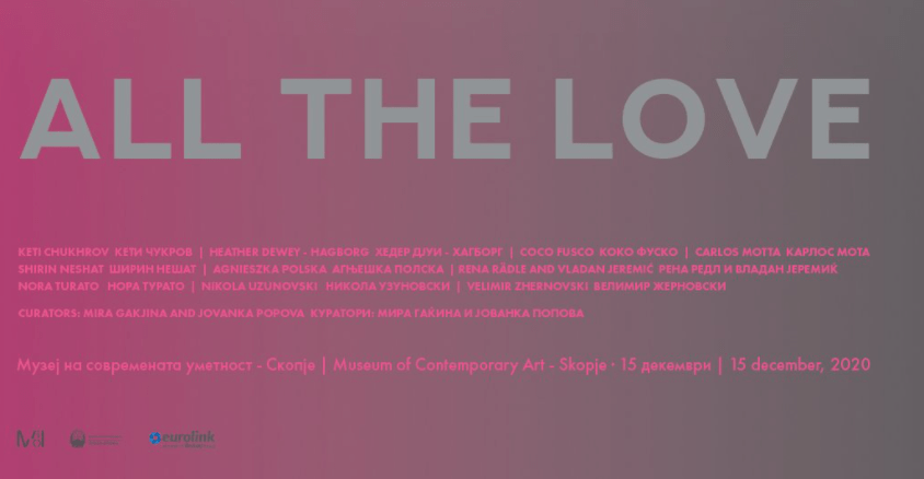 Музеј на современата уметност: Изложба “Сета љубов”-“All the Love”