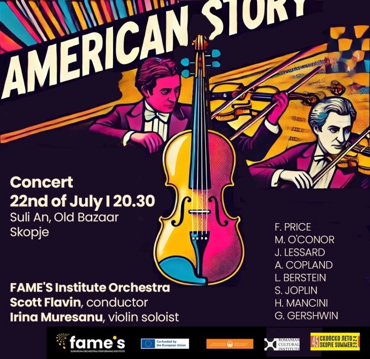 „Американска приказна“-концерт на оркестарот „ФАМЕ’С“ со виолинистката Ирина Мурешану